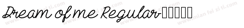 Dream of me Regular字体转换